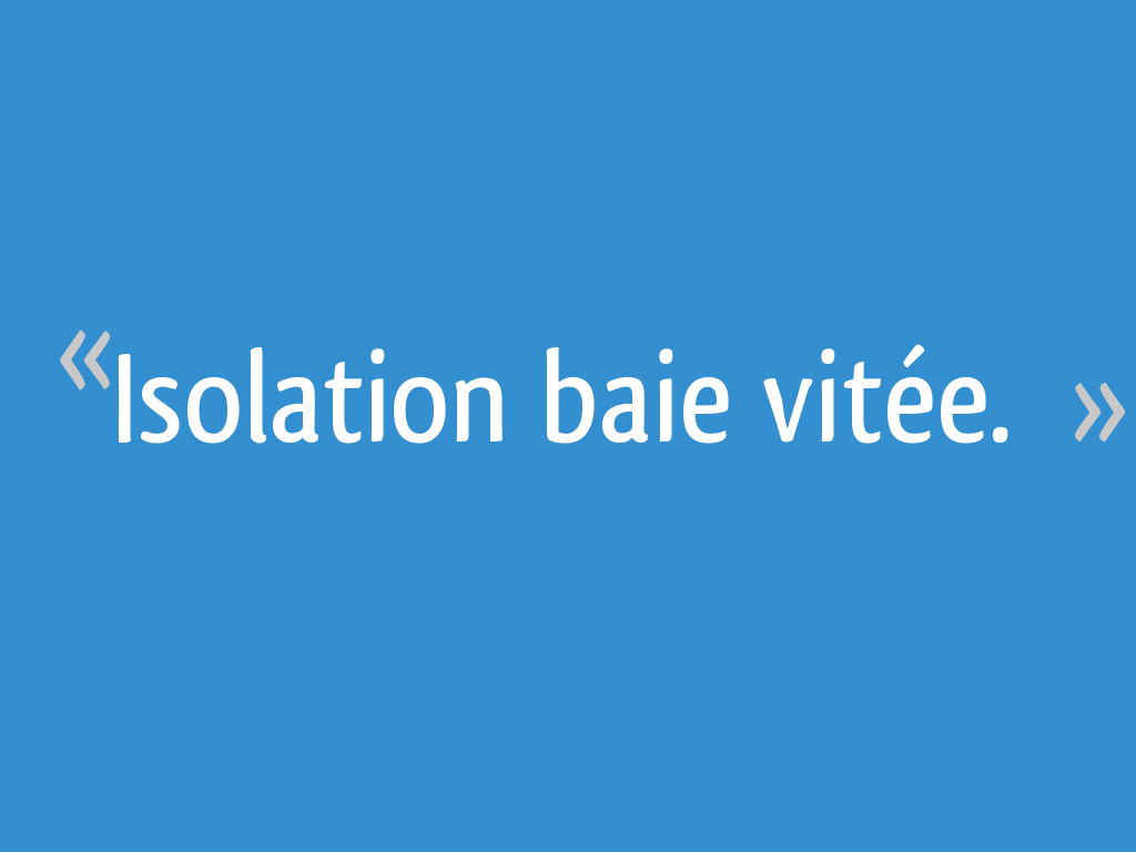 Baie vitrée passage d'air en haut au croisement des vantaux - 10 messages