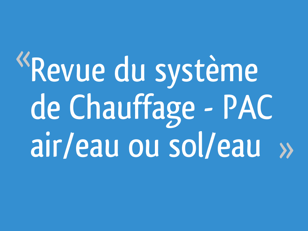 Revue Du Système De Chauffage Pac Aireau Ou Soleau 35