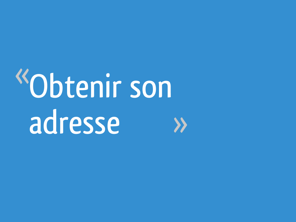 comment obtenir son adresse postale