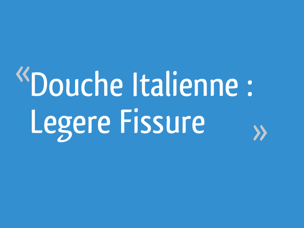 Problème avec joint sol de douche Italienne qui se craquelle - 9 messages