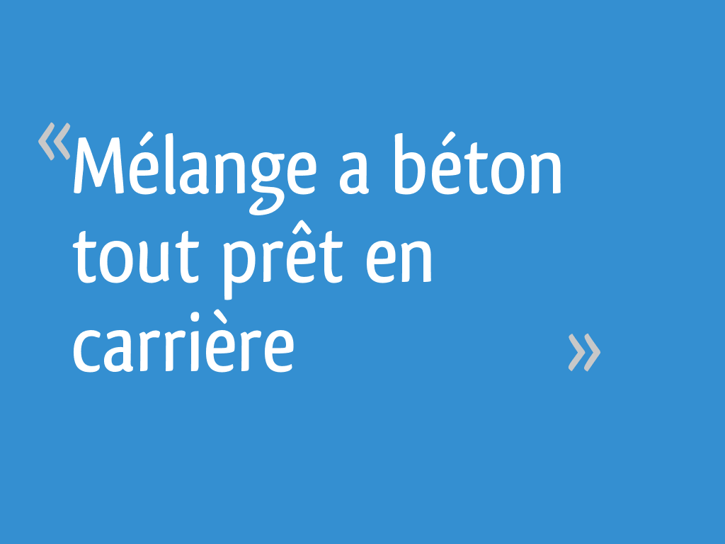 Melange tout outlet pret pour beton