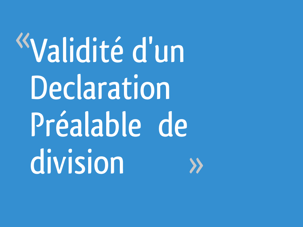 Validite D Un Declaration Prealable De Division Resolu 5