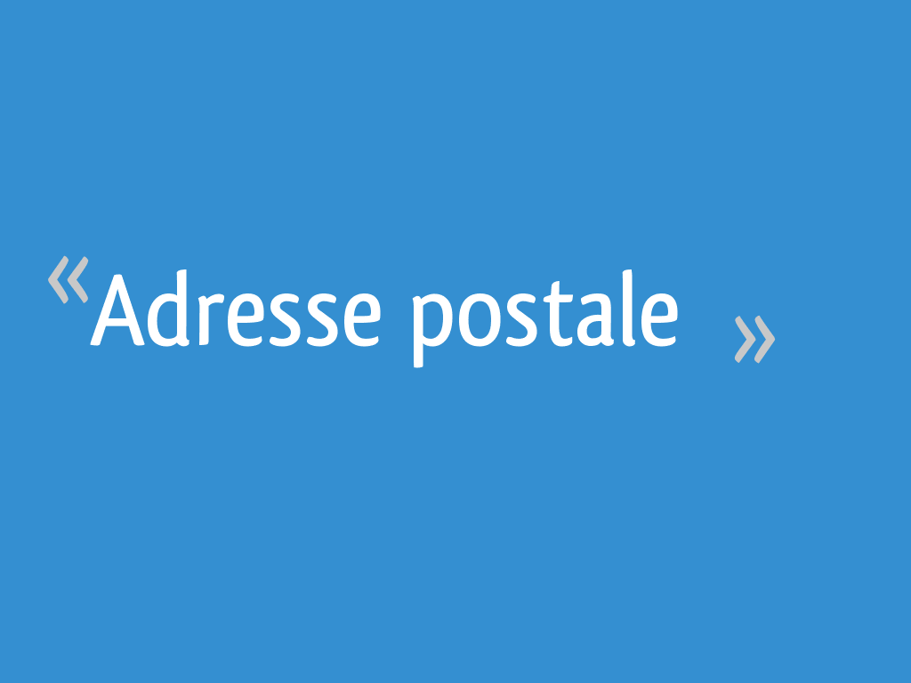 Adresse postale  6 messages