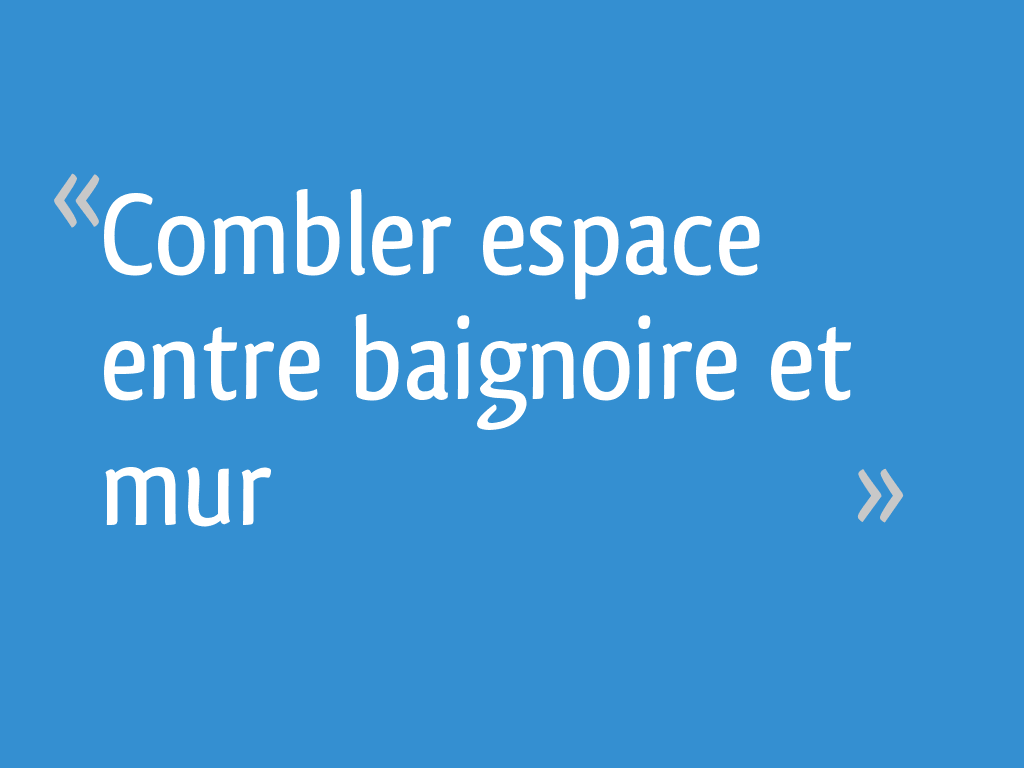 Joint trop épais entre baignoire et mur.