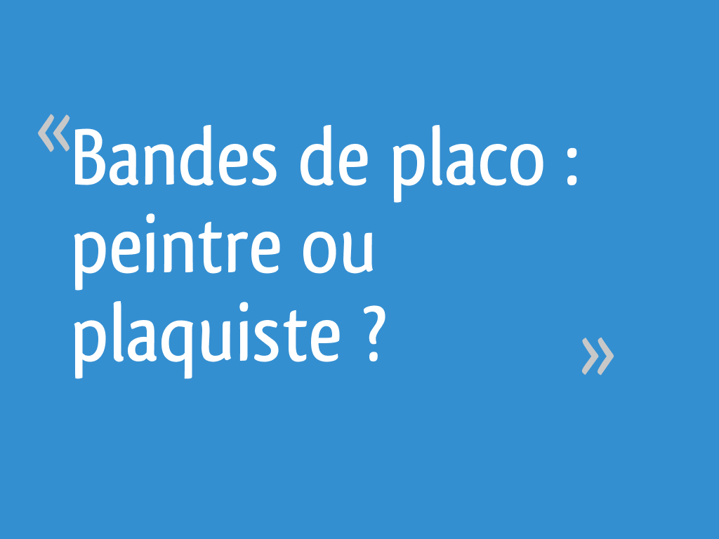 Jointeur, bande à placo, enduit intérieur, peintre au pistolet