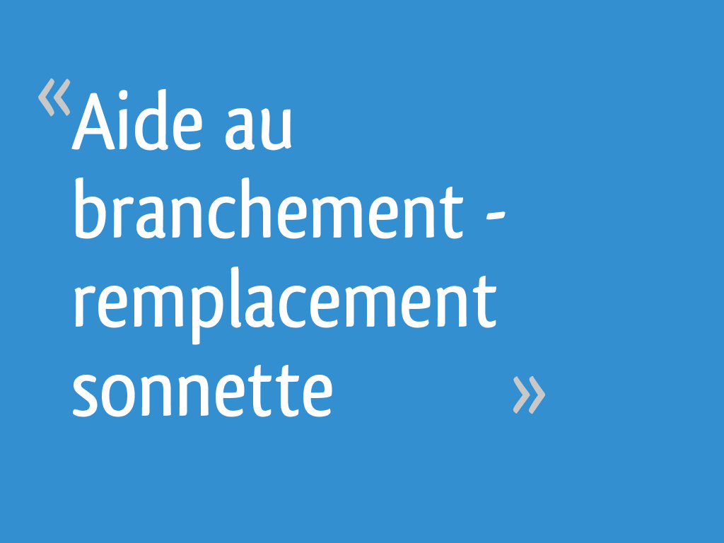 Question électricité bricolage - Branchement sonnette 220V bouton 12V,  conseils des bricoleurs