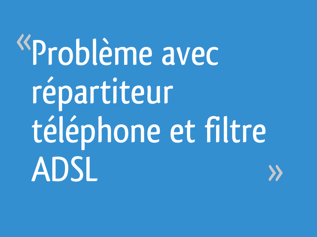Filtre ADSL Répartiteur téléphonique 
