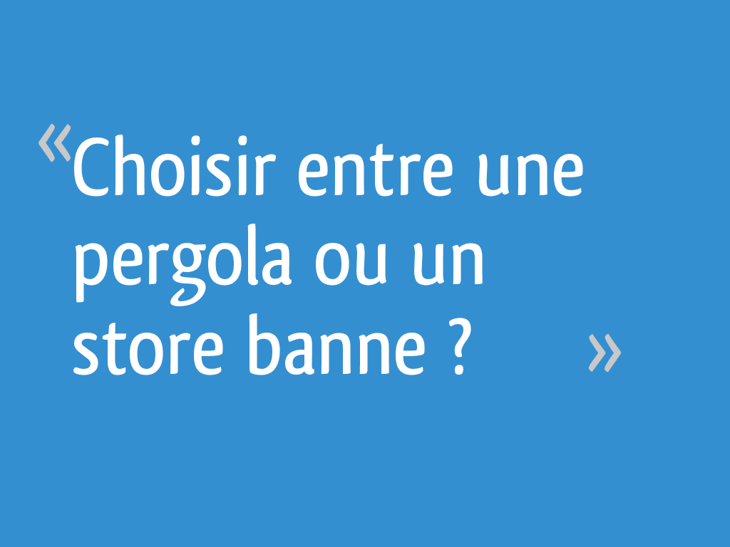 Store banne manuel ou motorisé : ça vaut le coup? - Portada