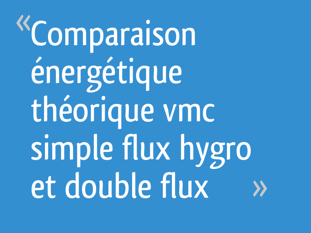 Comparatif : 8 VMC double flux performantes